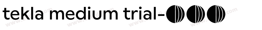 tekla medium trial字体转换